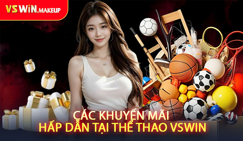 Các Khuyến Mãi Hấp Dẫn Tại Thể Thao VSWIN